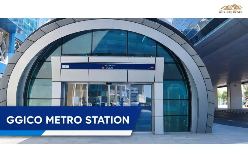 GGICO Metro Station Dubai – Routes, Timings & Travel Guide