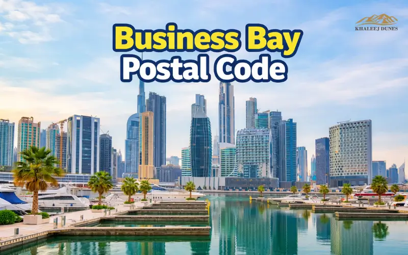 Business Bay Postal Code Guide (Dubai)