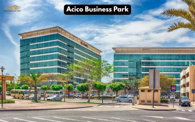 Acico Business Park | Offices, Location, Facilities, Companies & Investment Insights
