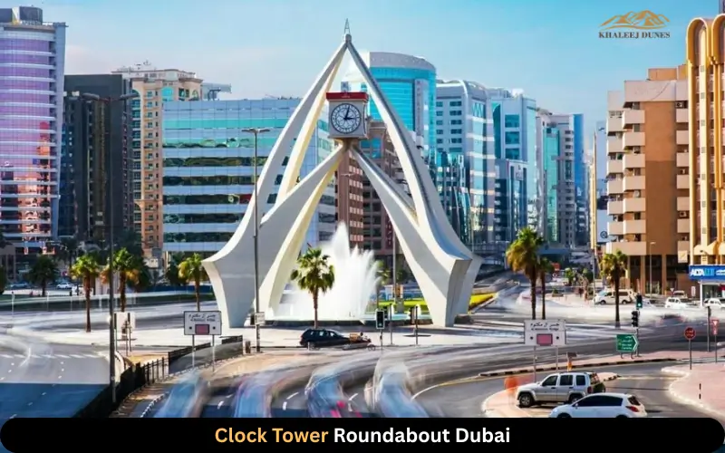 Clock Tower Roundabout Dubai | Location, History, Traffic, Connectivity, and Nearby Attractions