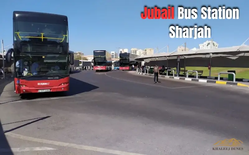 Jubail Bus Station Sharjah Complete Travel Guide Routes Timings & Tickets