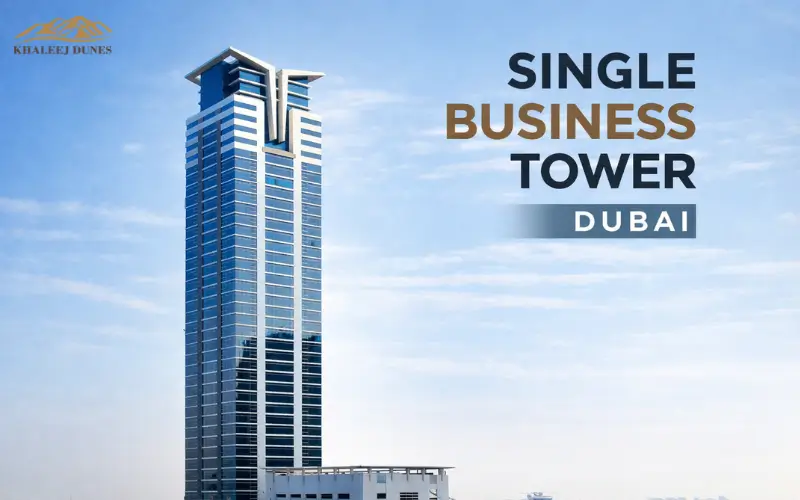 Single Business Tower Dubai | Offices, Prices and  Location Guide 