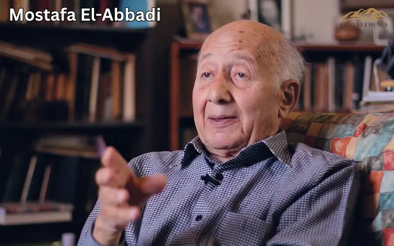 Mostafa El-Abbadi Biography Life Works and Legacy in Ancient History