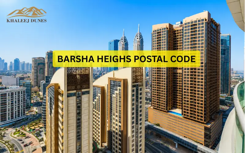 Barsha Heighs (TECOM) Postal Code 2026 | ZIP Code, Address & Area List 
