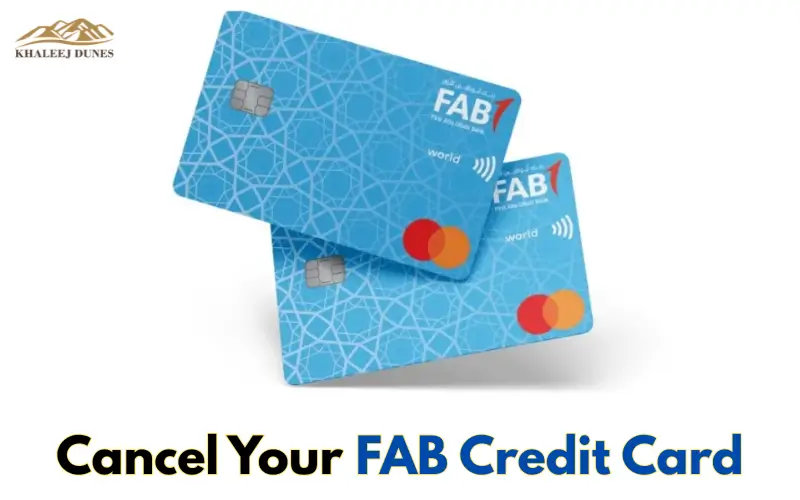 Cancel Your FAB Credit Card | Step-by-Step Process, Requirements, and Important Things to Know