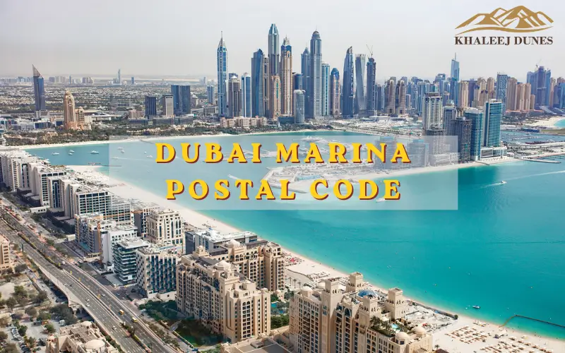 Dubai Marina Postal Code for Shipping, Banking, Forms and More Today 2026