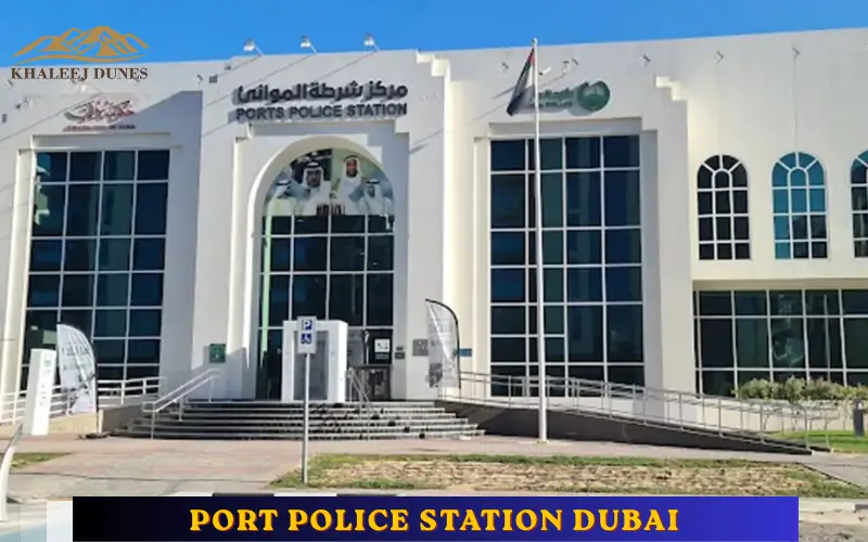 Explore Transport and Service Information for Ports Police Station Dubai