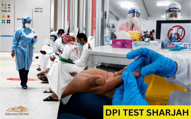 DPI Test Sharjah | Process, Cost, Eligibility & Latest Updates 2026
